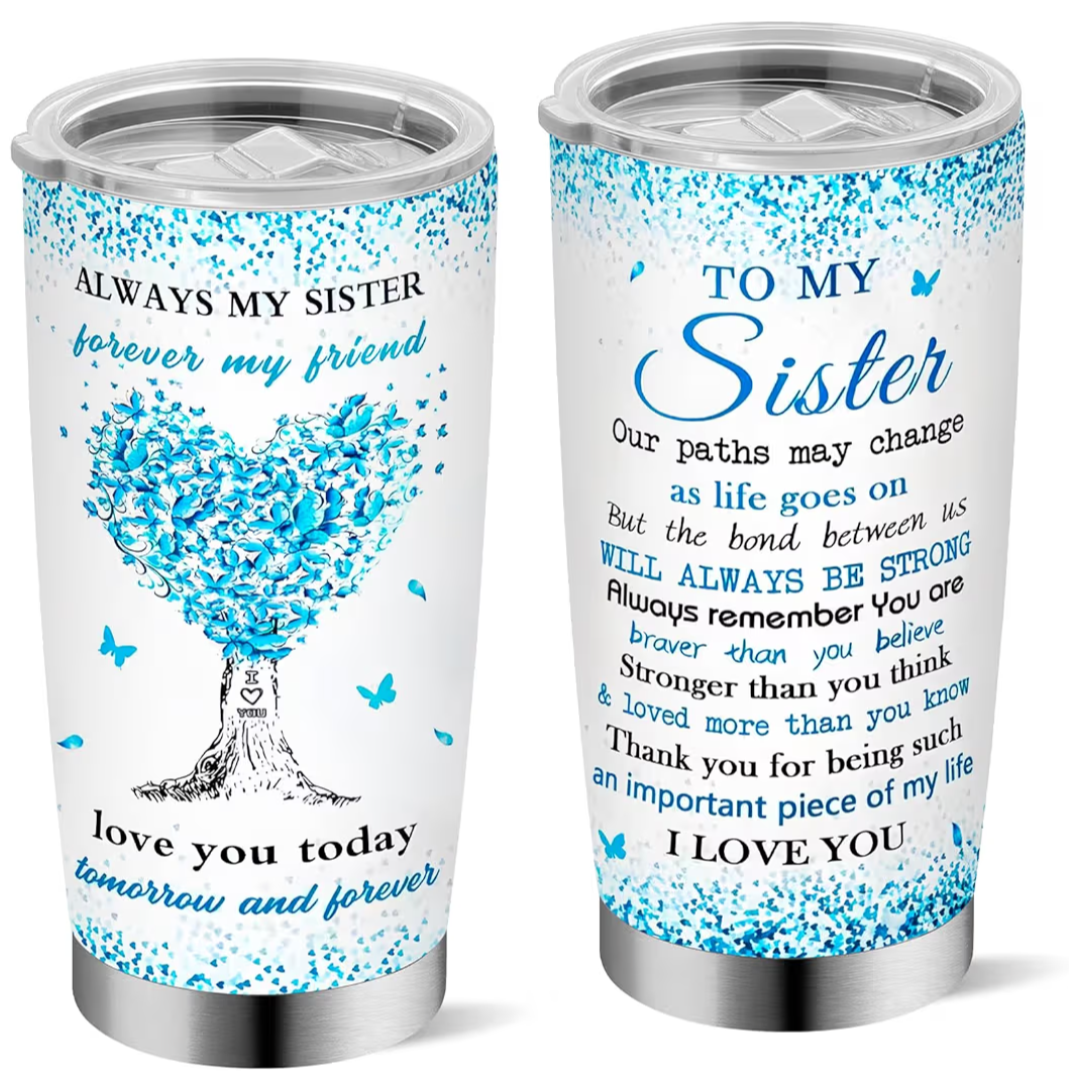 To my sister stainless steel tumbler